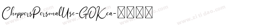 ChoppersPersonalUse-GOKea字体转换