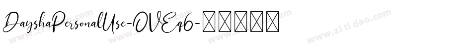 DayshaPersonalUse-OVEq6字体转换