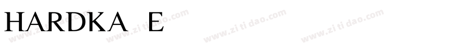 HARDKAZE字体转换