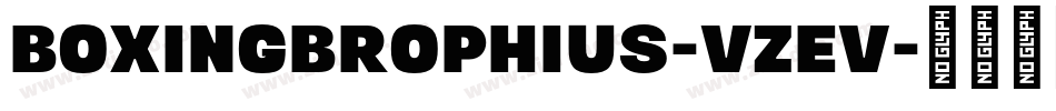 BoxingBrophius-VzEV字体转换