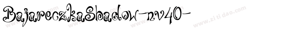 BajareczkaShadow-nv40字体转换