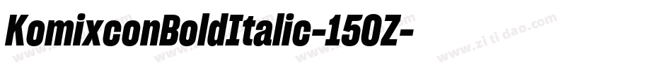 KomixconBoldItalic-15OZ字体转换