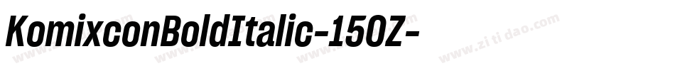KomixconBoldItalic-15OZ字体转换