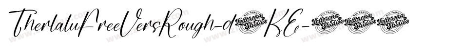 TherlaluFreeVersRough-d1KE字体转换 TherlaluFreeVersRough-d1KE字体转换