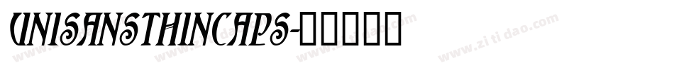 unisansthincaps字体转换