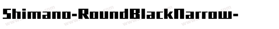 Shimano-RoundBlackNarrow字体转换