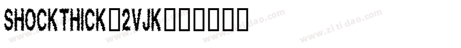 Shockthick-2vJK字体转换