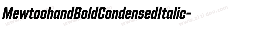 MewtoohandBoldCondensedItalic-Jvln字体转换