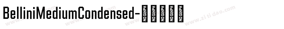 BelliniMediumCondensed字体转换