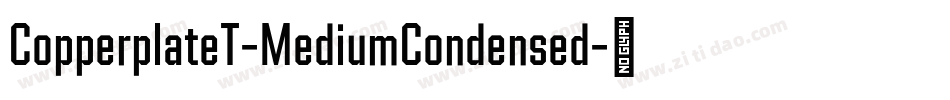 CopperplateT-MediumCondensed字体转换