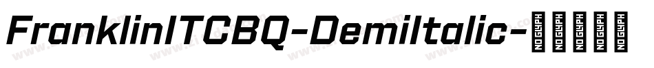 FranklinITCBQ-DemiItalic字体转换
