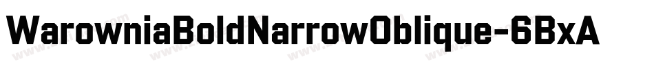 WarowniaBoldNarrowOblique-6BxA字体转换