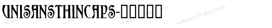 unisansthincaps字体转换