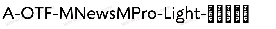 A-OTF-MNewsMPro-Light字体转换