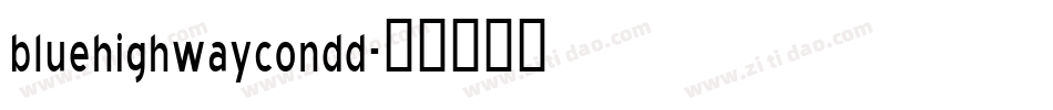 bluehighwaycondd字体转换