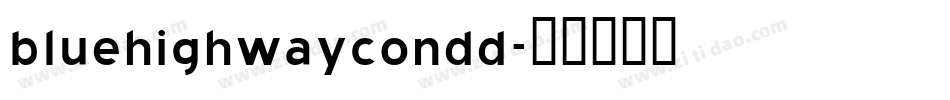 bluehighwaycondd字体转换