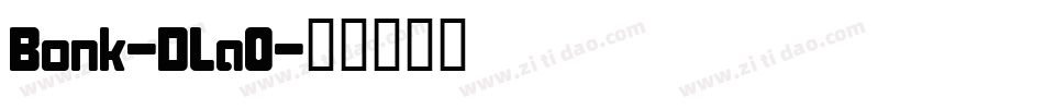 Bonk-DLa0字体转换