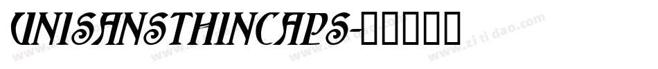 unisansthincaps字体转换