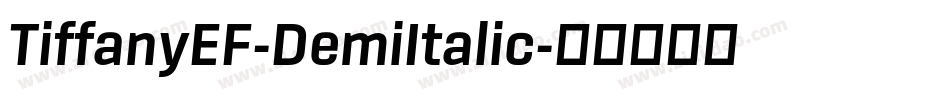 TiffanyEF-DemiItalic字体转换