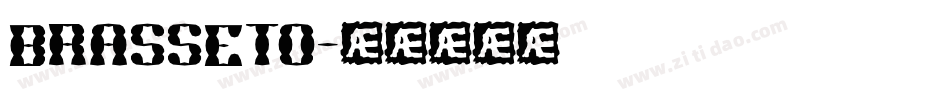 BRASSETO字体转换
