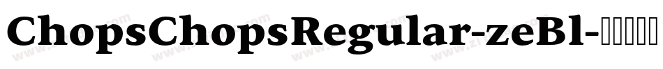 ChopsChopsRegular-zeBl字体转换