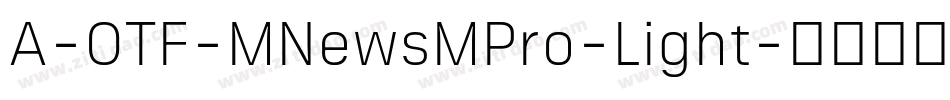 A-OTF-MNewsMPro-Light字体转换