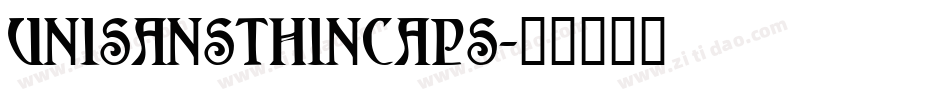 unisansthincaps字体转换
