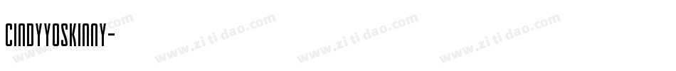 CindyyoSkinny字体转换