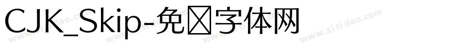 CJK_Skip字体转换