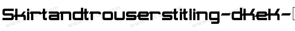 Skirtandtrouserstitling-dKeK字体转换