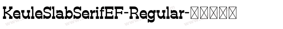 KeuleSlabSerifEF-Regular字体转换