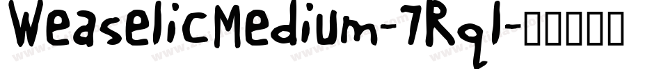 WeaselicMedium-7Rql字体转换