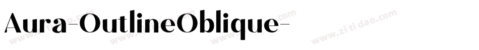 Aura-OutlineOblique字体转换