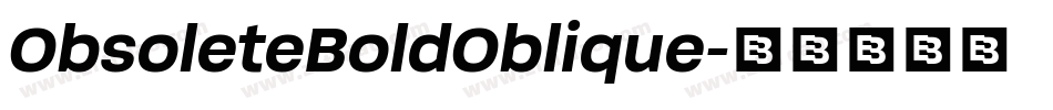 ObsoleteBoldOblique字体转换