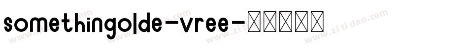 SomethingOlde-vReE字体转换