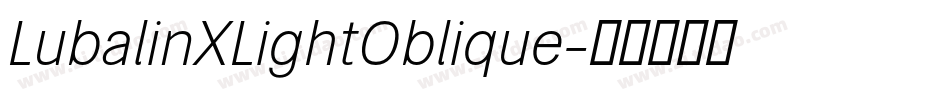 LubalinXLightOblique字体转换