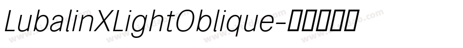 LubalinXLightOblique字体转换