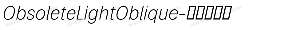ObsoleteLightOblique字体转换