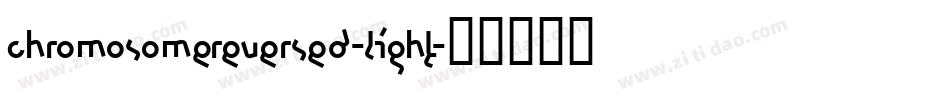 ChromosomeReversed-Light字体转换