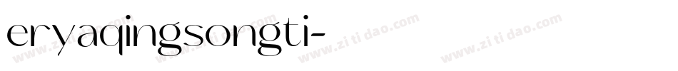 eryaqingsongti字体转换