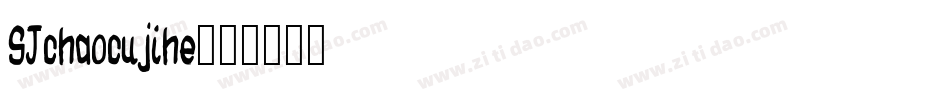 SJchaocujihe字体转换