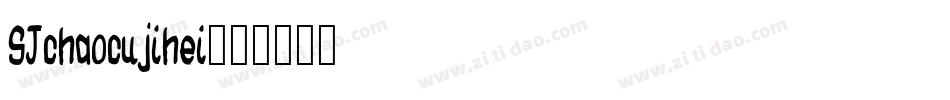 SJchaocujihei字体转换
