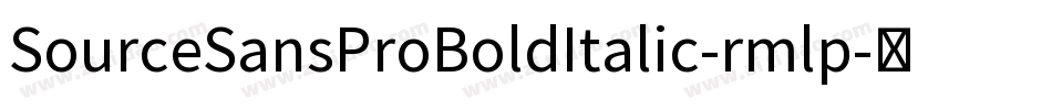SourceSansProBoldItalic-rmlp字体转换