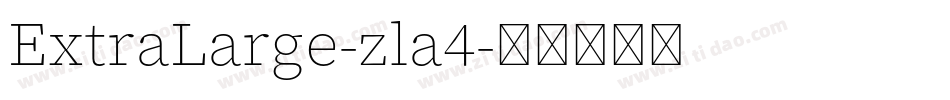 ExtraLarge-zla4字体转换