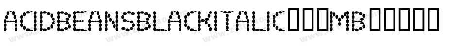 AcidBeansBlackitalic-54MB字体转换