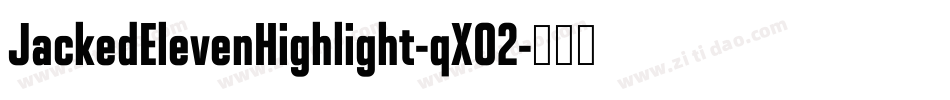 JackedElevenHighlight-qXO2字体转换