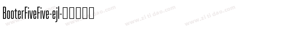BooterFiveFive-ejl字体转换