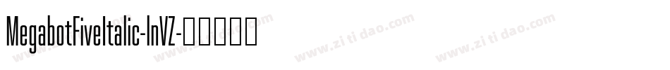 MegabotFiveItalic-lnVZ字体转换