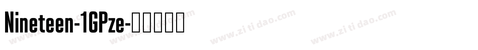 Nineteen-1GPze字体转换