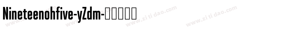 Nineteenohfive-yZdm字体转换